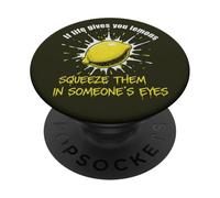 Si la Vida te da Limones apriete Divertido PopSockets PopGrip Adhesivo