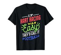 Si Las Carreras de Kart Eran fáciles de Decir Divertido Corredor de Kart Camiseta gráfica económica, Hombre, Negro, S