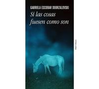 Si las cosas fuesen como son (SIN COLECCION)