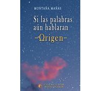 Si las palabras aún hablaran Ωrigen