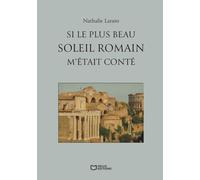 Si le plus beau soleil romain m'était conté