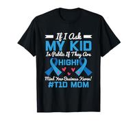Si le pregunto a mi Hijo en público si Tiene Diabetes Tipo 1 Alta Camiseta