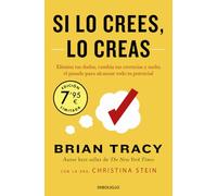 Si lo crees, lo creas (Campaña edición limitada): Elimina tus dudas, cambia tus creencias y suelta el pasado para alcanzar todo tu potencial