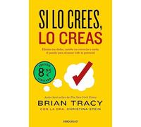 Si lo crees, lo creas (edición limitada): Elimina tus dudas, cambia tus creencias y suelta el pasado para alcanzar todo tu potencial (Campaña Ahora por menos)