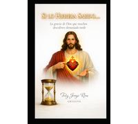 SI LO HUBIERA SABIDO......: La gracia de Dios que muchos descubren demasiado tarde (Colección Camino de Oración)