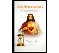 SI LO HUBIERA SABIDO......: La gracia de Dios que muchos descubren demasiado tarde (Colección Camino de Oración)