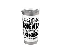 Si los amigos fueran flores, elije tu mejor amiga de cumpleaños Vaso térmico de acero inoxidable de doble pared