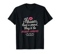 Si los besos tuvieran un sonido de las olas del océano cursiva Camiseta