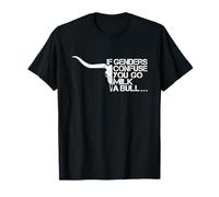 Si los géneros te confunden, ve a ordeñar un Toro Camiseta