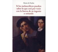 Si los melancólicos pueden saber lo que está por venir con la fuerza de su ingenio o soñando: 203 (Centellas)