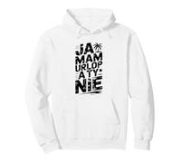 Sí Mam urlop, a ty nie Gracioso Polaco Dicho Sudadera con Capucha