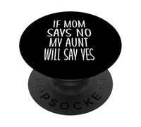 Si mamá dice que no, mi tía dirá que sí, tía divertida, linda bebé PopSockets PopGrip Adhesivo