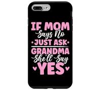 Si mamá Dice Que no, Solo pregúntale a la Abuela Que dirá sí Chistes de la Abuela Carcasa para iPhone 7 Plus/8 Plus