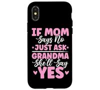 Si mamá Dice Que no, Solo pregúntale a la Abuela Que dirá sí Chistes de la Abuela Carcasa para iPhone X/XS
