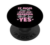 Si mamá Dice Que no, Solo pregúntale a la Abuela Que dirá sí Chistes de la Abuela PopSockets PopGrip Adhesivo
