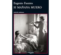 Si mañana muero: 802 (Andanzas)