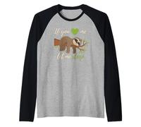 Si me amas déjame Dormir camisón con un Perezoso Divertido Camiseta Manga Raglan