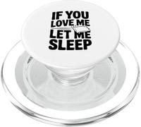 Si me amas, déjame Dormir, Divertido Amante del sueño PopSockets PopGrip para MagSafe