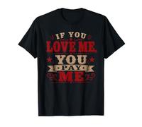 Si me amas me pagas Vintage Camiseta