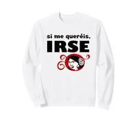 Si me amas, Vete Sudadera
