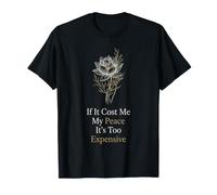 Si me costó mi Paz es Demasiado Caro para Mujeres Camiseta