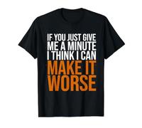 Si me Das un Minuto, Creo Que Puedo empeorarlo Camiseta gráfica económica, Hombre, Negro, XL