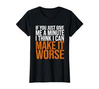 Si me Das un Minuto, Creo Que Puedo empeorarlo Camiseta gráfica económica, Mujer, Negro, XL