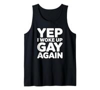 Sí, me desperté Gay Otra Vez - Orgullo LGBT Camiseta sin Mangas