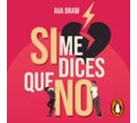 Si Me Dices Que No (audiolibro)