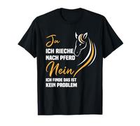 Sí me huele a Caballo, no Creo Que Esto es un Problema. Camiseta