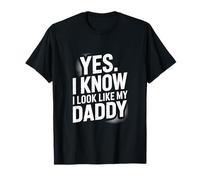 Sí, me parezco a mi papá que conozco por divertido hijo e hija Camiseta