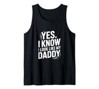Sí, me parezco a mi papá que conozco por divertido hijo e hija Camiseta sin Mangas