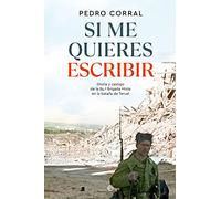 Si me quieres escribir: Gloria y castigo de la 84.ª Brigada Mixta en la batalla de Teruel (HISTORIA)