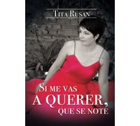 Si me vas a querer, que se note