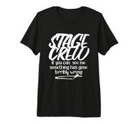 Si me Ves Algo ha ido terriblemente Mal Equipo de Escenario Camiseta Premium