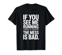 Si me Ves Corriendo el lío es Mala Enfermera Camiseta