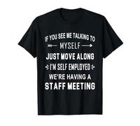 Si me Ves Hablando Conmigo Mismo - Estamos Teniendo una reunión Camiseta