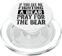 Si me Ves luchando contra un Oso, Reza por el Oso, Gracioso PopSockets PopGrip para MagSafe