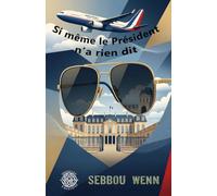 Si même le Président n'a rien dit