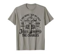 "Si mencionas mi pasado Jesús abandonó los cargos" Fe Camiseta