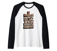 Si mencionas mi Pasado, Jesús retiró los Cargos (Faith Quot) Camiseta Manga Raglan