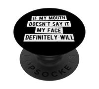 Si mi Boca no lo Dice, mi Cara definitivamente lo hará Gato PopSockets PopGrip Adhesivo
