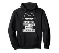 Si mi Boca no lo Dice, mi Cara definitivamente lo hará Gato Sudadera con Capucha