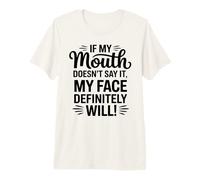 Si mi Boca no lo Dice mi Cara será sarcástica Camiseta Premium