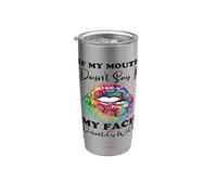 Si mi boca no lo dice mi rostro definitivamente tendrá paz Vaso térmico de acero inoxidable de doble pared