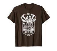 Si Miguel No Puede Arreglarlo Estamos Jodidos Miguel Camiseta, Hombre, Marrón, M