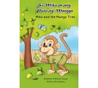 Si Miko at ang Puno ng Mangga: Miko and the Mango Tree (Tita Minnie's Tagalog Readers)