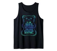 Si muero asfixiándome con un Osito de gomita, díselo a Todos Camiseta sin Mangas