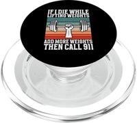 Si muero Mientras levanto Pesas agregue más Pesas Llame al 911 PopSockets PopGrip para MagSafe
