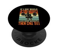 Si muero Mientras levanto Pesas, agregue más Pesos, Llame al 91 PopSockets PopGrip Adhesivo